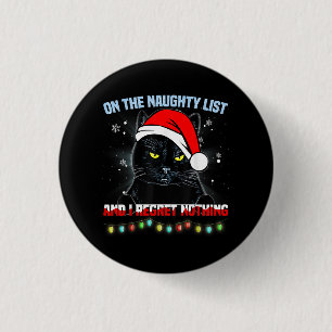 On The Naughty List And I Regret Nothing Cat Chris 3 Cm Round Badge