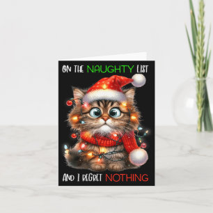 On The Naughty List And I Regret Nothing Cat Chris Card