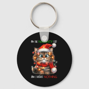 On The Naughty List And I Regret Nothing Cat Chris Key Ring