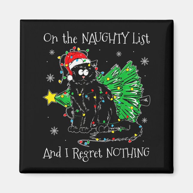 On The Naughty List And I Regret Nothing Cat Chris Magnet (Front)