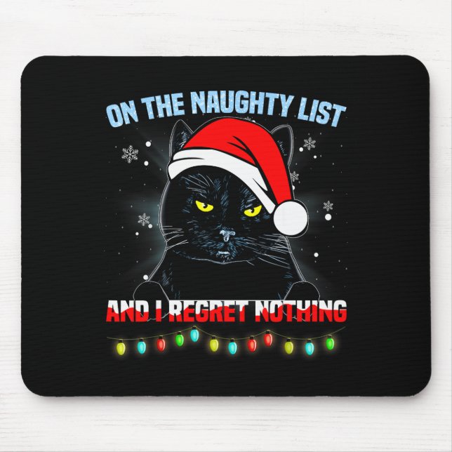 On The Naughty List And I Regret Nothing Cat Chris Mouse Mat (Front)