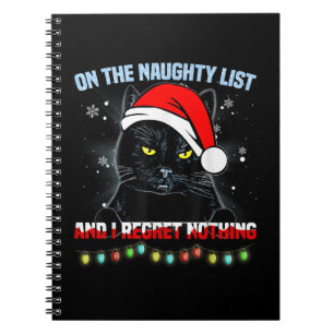 On The Naughty List And I Regret Nothing Cat Chris Notebook