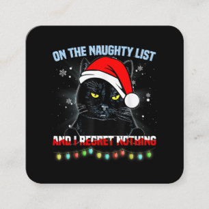 On The Naughty List And I Regret Nothing Cat Chris Square Business Card