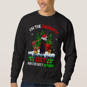 On The Naughty List And I Regret Nothing Cat Chris Sweatshirt