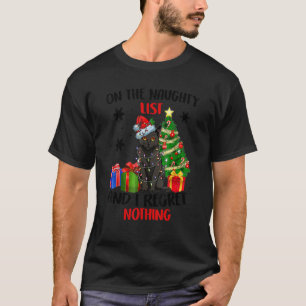 On The Naughty List And I Regret Nothing Cat Chris T-Shirt