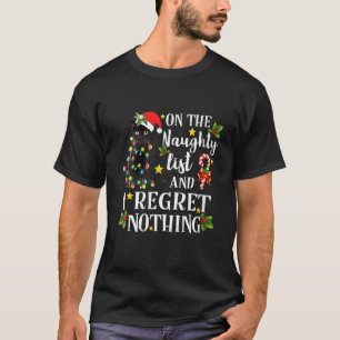 On The Naughty List And I Regret Nothing Cat Chris T-Shirt