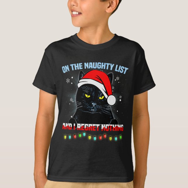 On The Naughty List And I Regret Nothing Cat Chris T-Shirt (Front)