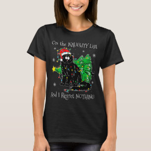 On The Naughty List And I Regret Nothing Cat Chris T-Shirt