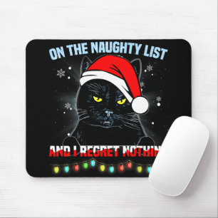 On The Naughty List And I Regret Nothing Cat xmas Mouse Mat