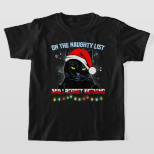 On The Naughty List And I Regret Nothing Cat xmas T-Shirt