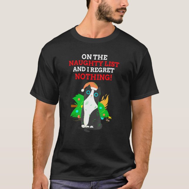 On The Naughty List And I Regret Nothing Cat Xmas  T-Shirt (Front)