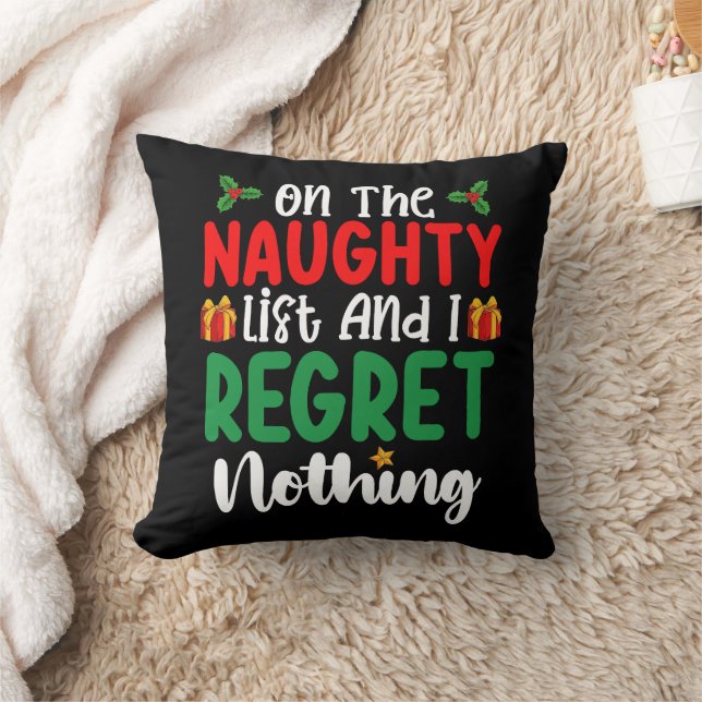 On The Naughty List And I Regret Nothing Christmas Cushion (Blanket)