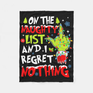 On The Naughty List And I Regret Nothing Christmas Fleece Blanket