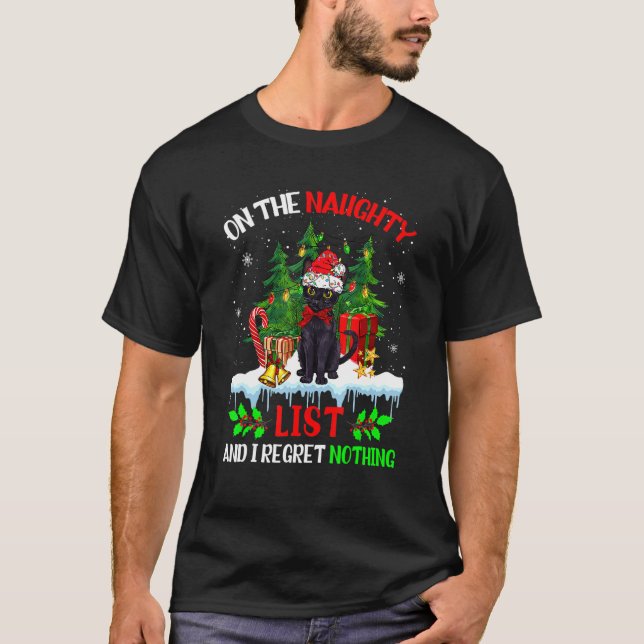 On The Naughty List And I Regret Nothing Christmas T-Shirt (Front)