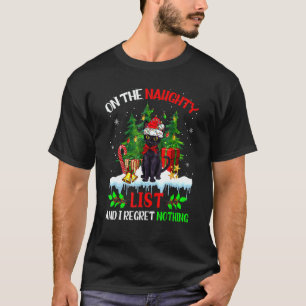 On The Naughty List And I Regret Nothing Christmas T-Shirt