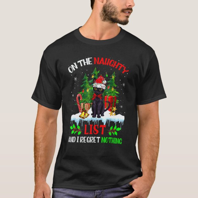 On The Naughty List And I Regret Nothing Christmas T-Shirt (Front)