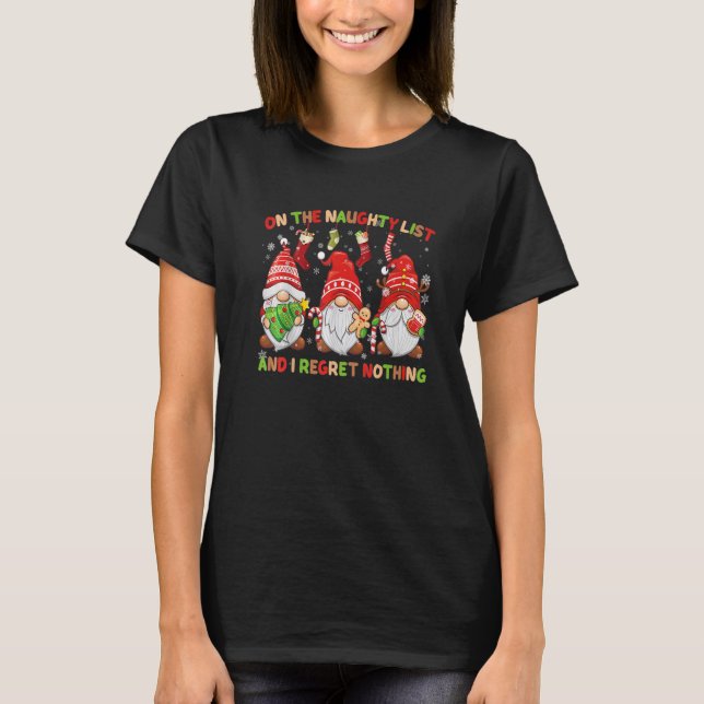 On The Naughty List And I Regret Nothing Christmas T-Shirt (Front)
