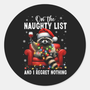 On The Naughty List And I Regret Nothing Dabbing R Classic Round Sticker