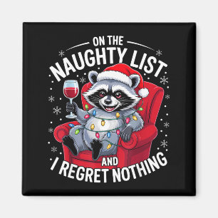On The Naughty List And I Regret Nothing Dabbing R Magnet