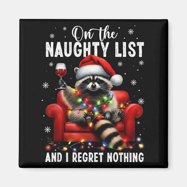 On The Naughty List And I Regret Nothing Dabbing R Magnet (Front)
