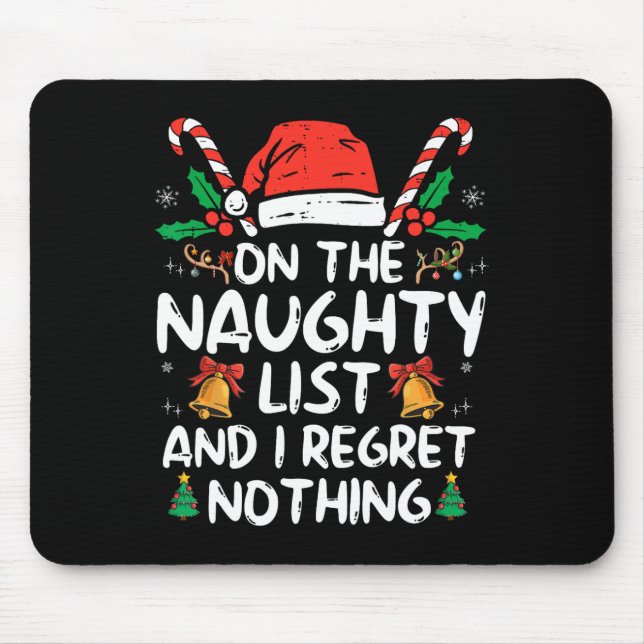 On The Naughty List And I Regret Nothing Fun Chris Mouse Mat (Front)