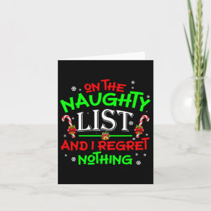 On The Naughty List And I Regret Nothing Fun Xmas  Card
