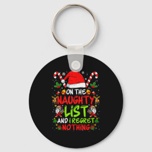 On The Naughty List And I Regret Nothing Funny Chr Key Ring