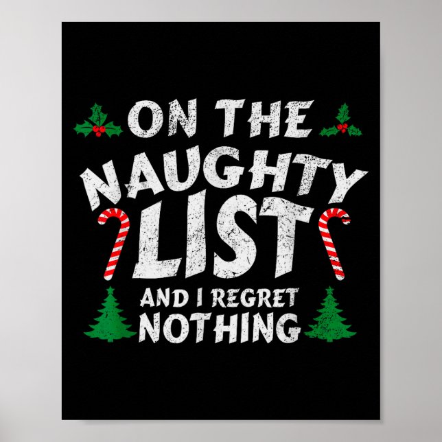 On The Naughty List And I Regret Nothing Funny Chr Poster (Front)