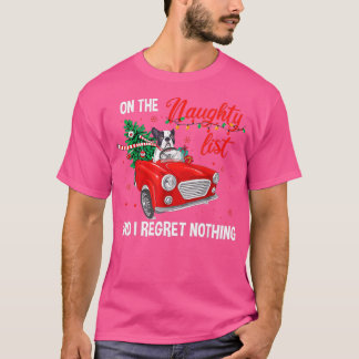 On The Naughty List And I Regret Nothing Funny Xma T-Shirt