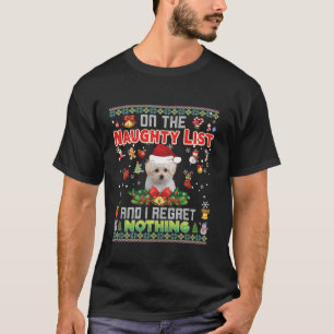 On The Naughty List And I Regret Nothing Maltese D T-Shirt