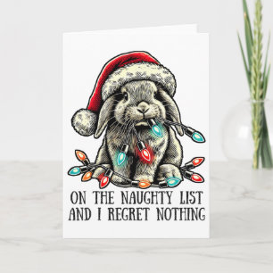 On The Naughty List And I Regret Nothing Rabbit Ch Card
