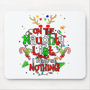 On The Naughty List And I Regret Nothing Santa hat Mouse Mat