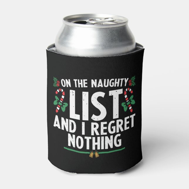 On The Naughty List And I Regret Nothing Xmas Can Cooler (Can Front)