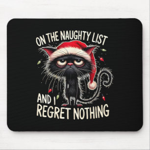 On The Naughty List And I Regret Nothing Xmas In J Mouse Mat