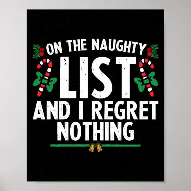 On The Naughty List And I Regret Nothing Xmas  Poster (Front)