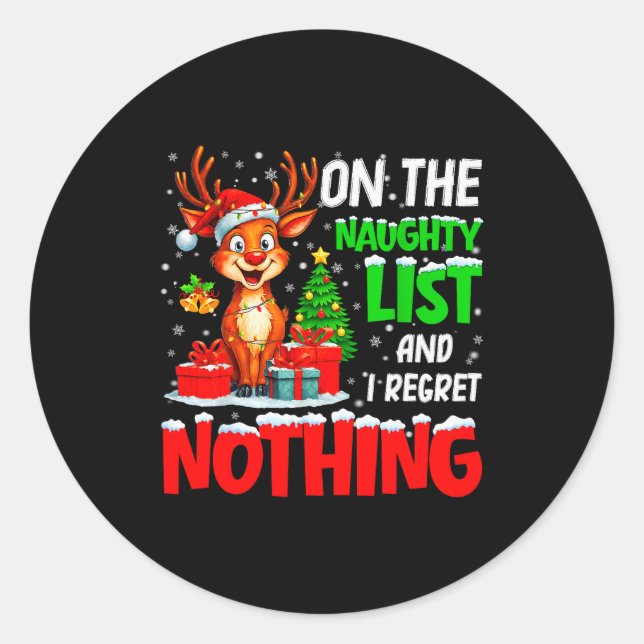 On The Naughty List And Regret Nothing Christmas X Classic Round Sticker (Front)