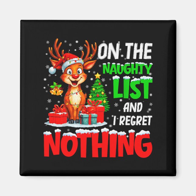 On The Naughty List And Regret Nothing Christmas X Magnet (Front)