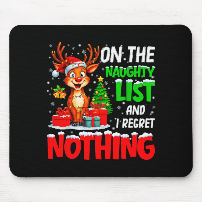 On The Naughty List And Regret Nothing Christmas X Mouse Mat (Front)