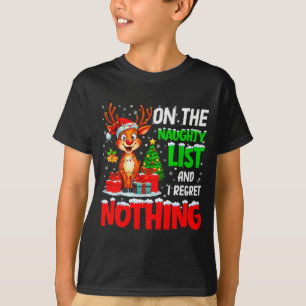 On The Naughty List And Regret Nothing Christmas X T-Shirt