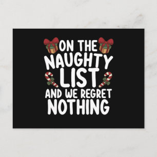 On The Naughty List And We Regret Nothing Postcard