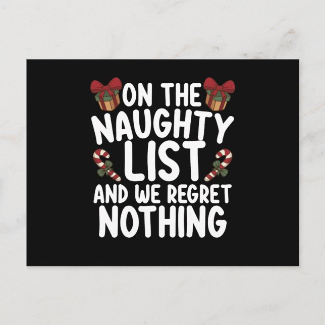 On The Naughty List And We Regret Nothing Postcard (Front)