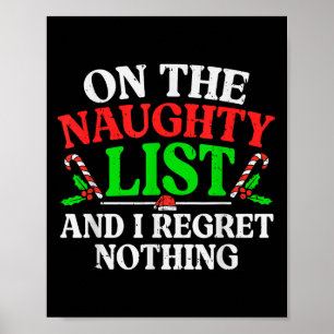 On The Naughty List I Regret Nothing Funny Christm Poster