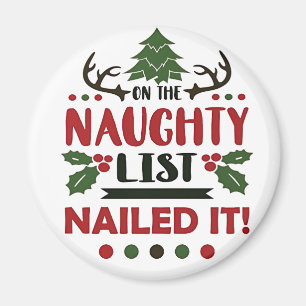 On The Naughty List Nailed It Funny Christmas  Magnet