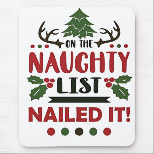 On The Naughty List Nailed It Funny Christmas  Mouse Mat