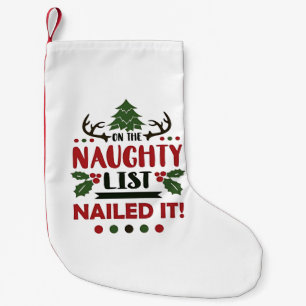 On The Naughty List Nailed It Funny Christmas  Small Christmas Stocking