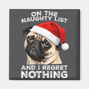 On The Naughty List Pug Funny Christmas Dog Magnet