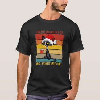 On The Naughty Lists And I Regret Nothing Retro  C T-Shirt