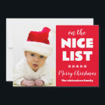 On The Nice List Christmas Photo Holiday Card<br><div class="desc">On the nice list: One photo Christmas holiday card perfect for a child,  pet or family photo. Photo template via Pixabay licensed under CC0 and must be replaced with your own photo</div>