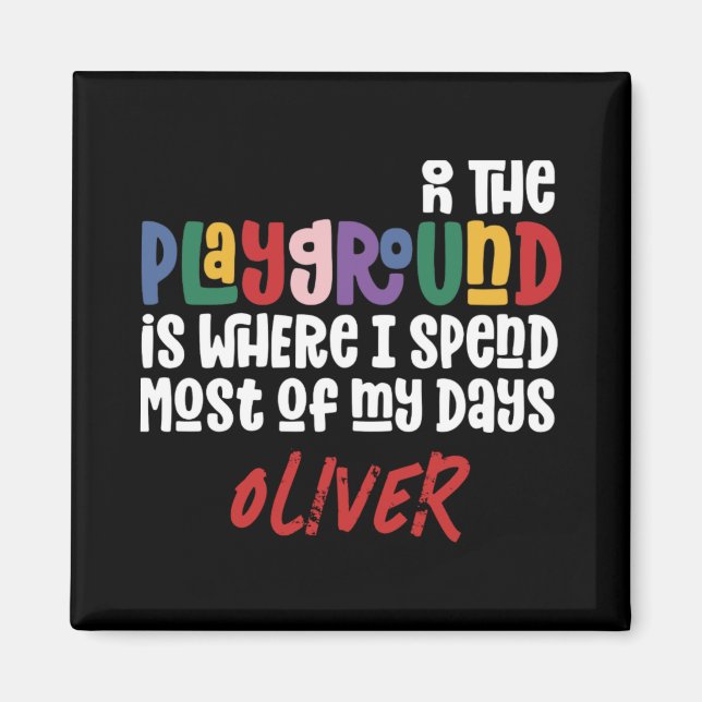 On The Playground Tygraphy Modern Teacher Gift  Magnet (Front)
