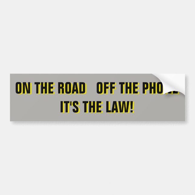 On The Road Off The Phone It's The Law Bumper Sticker (Front)